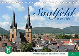 Kalender Saalfeld an der Saale  mein Streifzug durch die historische Altstadt (Tischkalender 2022 DIN A5 quer) von Jana Thiem-Eberitsch