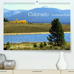 Kalender Colorado - Centennial State (Premium, hochwertiger DIN A2 Wandkalender 2022, Kunstdruck in Hochglanz) von Silvia Drafz