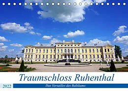 Kalender Traumschloss Ruhenthal - Das Versailles des Baltikums (Tischkalender 2022 DIN A5 quer) von Henning von Löwis of Menar