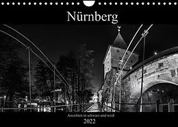 Kalender Nürnberg - Ansichten in schwarz und weiß (Wandkalender 2022 DIN A4 quer) von Andreas Bininda