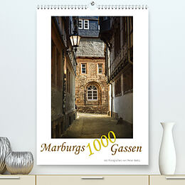 Kalender Marburgs 1000 Gassen (Premium, hochwertiger DIN A2 Wandkalender 2022, Kunstdruck in Hochglanz) von Peter Beltz