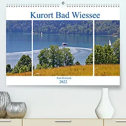 Kalender Kurort Bad Wiessee (Premium, hochwertiger DIN A2 Wandkalender 2022, Kunstdruck in Hochglanz) von Paul Michalzik