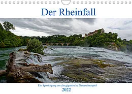 Kalender Der Rheinfall - Ein Spaziergang um das gigantische Naturschauspiel (Wandkalender 2022 DIN A4 quer) von Hanns-Peter Eisold