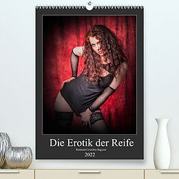 Kalender Die Erotik der Reife (Premium, hochwertiger DIN A2 Wandkalender 2022, Kunstdruck in Hochglanz) von Reinhard Columbus Bagyura