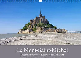 Kalender Le Mont-Saint-Michel - Sagenumwobener Klosterberg im Watt (Wandkalender 2022 DIN A3 quer) von LianeM
