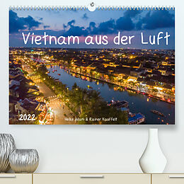 Kalender Vietnam aus der Luft (Premium, hochwertiger DIN A2 Wandkalender 2022, Kunstdruck in Hochglanz) von Heike Adam