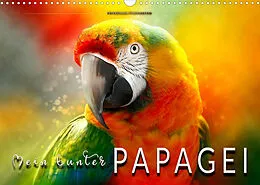 Kalender Mein bunter Papagei (Wandkalender 2022 DIN A3 quer) von Peter Roder