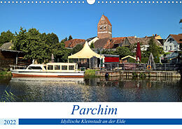 Kalender Parchim - Idyllische Kleinstadt an der Elde (Wandkalender 2022 DIN A3 quer) von Markus Rein