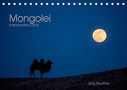 Kalender Mongolei - imposantes Land (Tischkalender 2022 DIN A5 quer) von Jörg Reuther