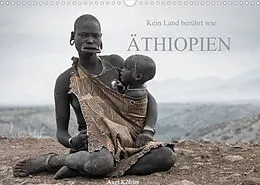 Kalender Kein Land berührt wie Äthiopien (Wandkalender 2022 DIN A3 quer) von Axel Köhler