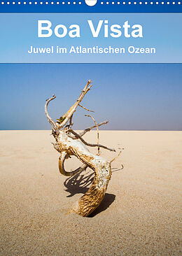 Kalender Boa Vista - Juwel im Atlantischen Ozean (Wandkalender 2022 DIN A3 hoch) von Sabine Reuke