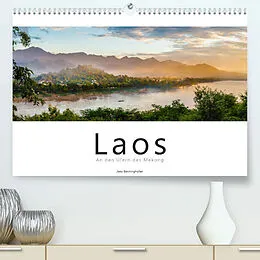Kalender Laos - An den Ufern des Mekong (Premium, hochwertiger DIN A2 Wandkalender 2022, Kunstdruck in Hochglanz) von Jens Benninghofen