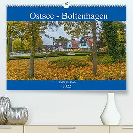 Kalender Ostsee - Boltenhagen (Premium, hochwertiger DIN A2 Wandkalender 2022, Kunstdruck in Hochglanz) von Ralf-Udo Thiele