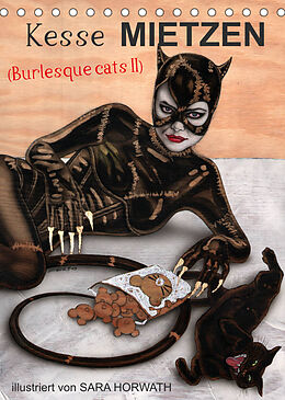 Kalender Kesse Mietzen - Burlesque cats II - mit flotten Linien gezeichnete Pin-up Katzen (Tischkalender 2022 DIN A5 hoch) von Sara Horwath Burlesqe up your wall