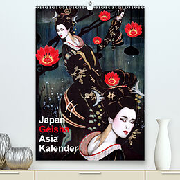Kalender Geisha Asia Japan Pin-up Kalender (Premium, hochwertiger DIN A2 Wandkalender 2022, Kunstdruck in Hochglanz) von Sara Horwath Burlesque up your wall