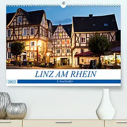 Kalender LINZ AM RHEIN (Premium, hochwertiger DIN A2 Wandkalender 2022, Kunstdruck in Hochglanz) von U boeTtchEr