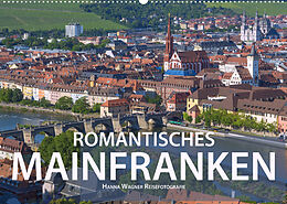 Kalender Romantisches Mainfranken (Wandkalender 2022 DIN A2 quer) von Hanna Wagner