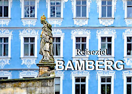 Kalender Reiseziel Bamberg (Wandkalender 2022 DIN A2 quer) von Nina Schwarze