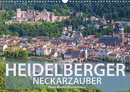 Kalender Heidelberger Neckarzauber (Wandkalender 2022 DIN A3 quer) von Hanna Wagner