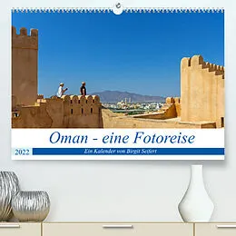 Kalender Oman - Eine Fotoreise (Premium, hochwertiger DIN A2 Wandkalender 2022, Kunstdruck in Hochglanz) von Birgit Harriette Seifert