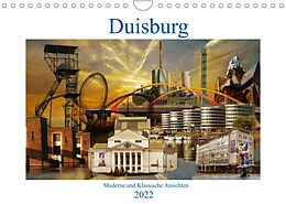 Kalender Duisburg. Moderne und Klassische Ansichten. (Wandkalender 2022 DIN A4 quer) von Christine Daus