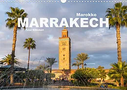 Kalender Marokko - Marrakesch (Wandkalender 2022 DIN A3 quer) von Peter Schickert
