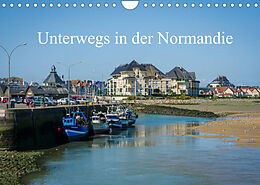 Kalender Unterwegs in der Normandie (Wandkalender 2022 DIN A4 quer) von Alain Gaymard