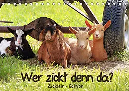 Kalender Wer zickt denn da? - Zicklein-Edition (Tischkalender 2022 DIN A5 quer) von Sabine Löwer
