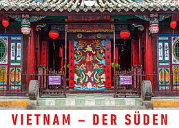 Kalender Vietnam  Der Süden (Wandkalender 2022 DIN A4 quer) von Martin Ristl