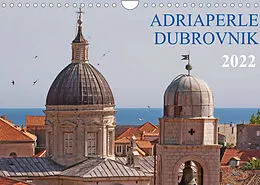 Kalender Adriaperle Dubrovnik (Wandkalender 2022 DIN A4 quer) von Werner Braun