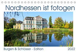 Kalender Nordhessen ist fotogen - Burgen&Schlösser - Edition (Tischkalender 2022 DIN A5 quer) von Sabine Löwer