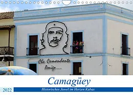 Kalender Camagüey - Historisches Juwel im Herzen Kubas (Wandkalender 2022 DIN A4 quer) von Henning von Löwis of Menar
