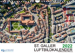 Kalender Luftbildkalender St. Gallen 2022CH-Version (Wandkalender 2022 DIN A4 quer) von Luftbilderschweiz.ch, Roman Schellenberg & André Rühle