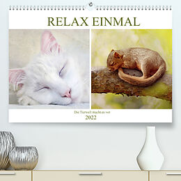 Kalender Relax einmal - Die Tierwelt macht es vor (Premium, hochwertiger DIN A2 Wandkalender 2022, Kunstdruck in Hochglanz) von Liselotte Brunner-Klaus