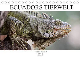 Kalender Ecuadors Tierwelt (Tischkalender 2022 DIN A5 quer) von Jeanette Dobrindt