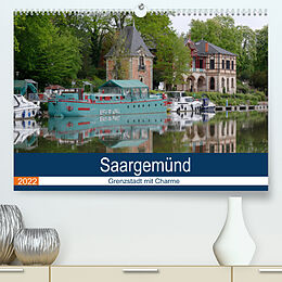 Kalender Saargemünd - Grenzstadt mit Charme (Premium, hochwertiger DIN A2 Wandkalender 2022, Kunstdruck in Hochglanz) von Thomas Bartruff