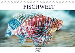 Kalender Fischwelt - Artwork (Tischkalender 2022 DIN A5 quer) von Liselotte Brunner-Klaus