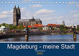 Kalender Magdeburg  meine Stadt (Tischkalender 2022 DIN A5 quer) von Beate Bussenius