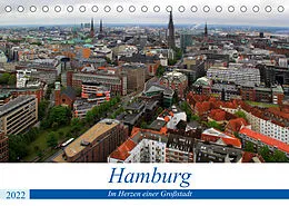 Kalender Hamburg - Im Herzen einer Großstadt (Tischkalender 2022 DIN A5 quer) von Arno Klatt