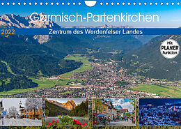 Kalender Garmisch-Partenkirchen - Zentrum des Werdenfelser Landes (Wandkalender 2022 DIN A4 quer) von Dieter-M. Wilczek