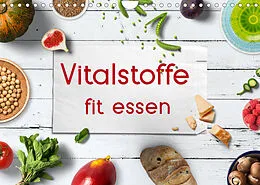 Kalender Vitalstoffe - fit essen (Wandkalender 2022 DIN A4 quer) von Kathleen Bergmann