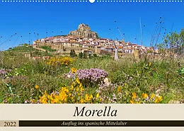 Kalender Morella - Ausflug ins spanische Mittelalter (Wandkalender 2022 DIN A2 quer) von LianeM