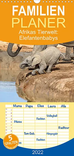 Kalender Afrikas Tierwelt: Elefantenbabys - Familienplaner hoch (Wandkalender 2022 , 21 cm x 45 cm, hoch) von Michael Voß