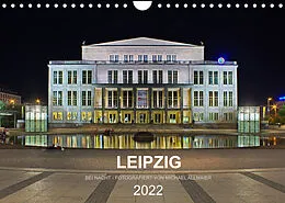 Kalender Leipzig - Fotografiert bei Nacht von Michael Allmaier (Wandkalender 2022 DIN A4 quer) von Michael Allmaier