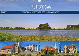 Kalender Bützow - Zwischen Bützower See und Warnow (Wandkalender 2022 DIN A3 quer) von Markus Rein