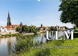 Kalender Ulm einfach liebenswert (Wandkalender 2022 DIN A2 quer) von Frank BAUMERT