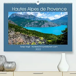 Kalender Hautes Alpes de Provence (Premium, hochwertiger DIN A2 Wandkalender 2022, Kunstdruck in Hochglanz) von Tanja Voigt