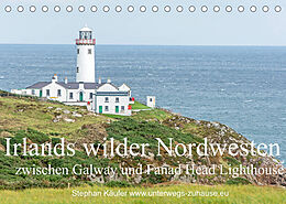 Kalender Irlands wilder Nordwesten, zwischen Galway und Fanad Head Lighthouse (Tischkalender 2022 DIN A5 quer) von Stephan Käufer
