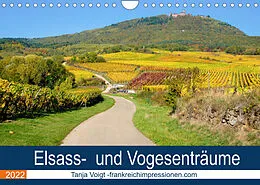Kalender Elsass- und Vogesenträume (Wandkalender 2022 DIN A4 quer) von Tanja Voigt