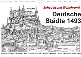Kalender Schedelsche Weltchronik Deutsche Städte 1493 (Wandkalender 2022 DIN A4 quer) von Claus Liepke